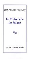 La mélancolie de Zidane