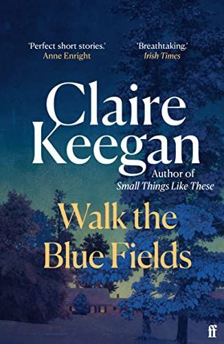 Walk the Blue Fields