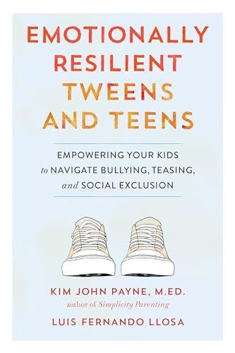 Emotionally Resilient Tweens and Teens