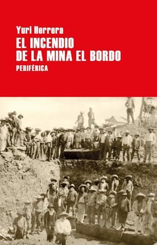 El incendio de la mina El Bordo (Largo recorrido) (Spanish Edition)