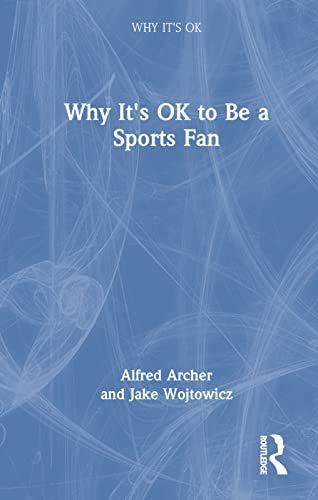 Why It's Ok to Be a Sports Fan