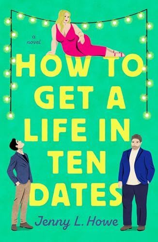 How to Get a Life in Ten Dates