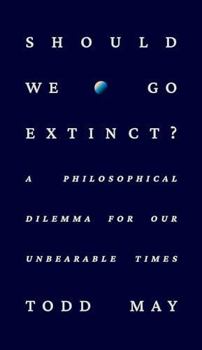 Should We Go Extinct?
