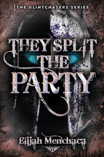 They Split the Party
