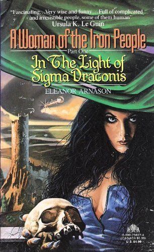 In the Light of Sigma Draconis (A Woman of the Iron People, Part 1)