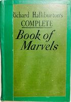 Richard Halliburton's Complete Book of Marvels