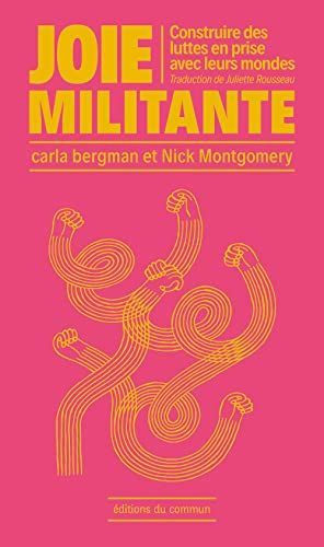 Joie militante: construire des luttes en prise avec leur monde