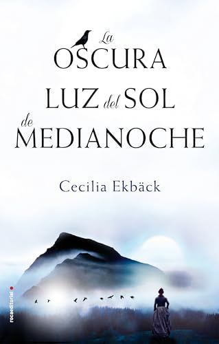 La oscura luz del sol de medianoche (Spanish Edition)