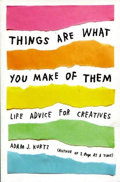 Things Are What You Make of Them