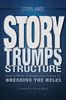 Story Trumps Structure