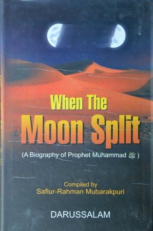 When the Moon Split (Biography of Prophet Muhammad)