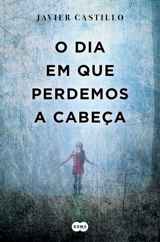 O dia em que perdemos a cabeça