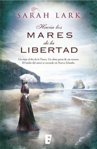Hacia los mares de la libertad (Trilogía del árbol Kauri 1)