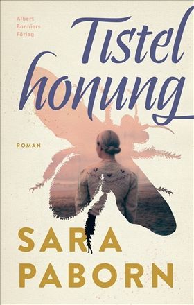 Tistelhonung. Roman