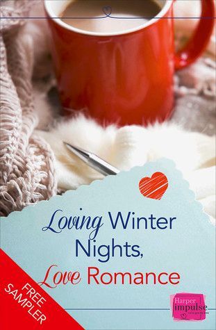 Loving Winter Nights, Love Romance (A Free Sampler): HarperImpulse Romance