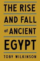The Rise and Fall of Ancient Egypt