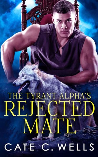 The Tyrant Alpha's Rejected Mate