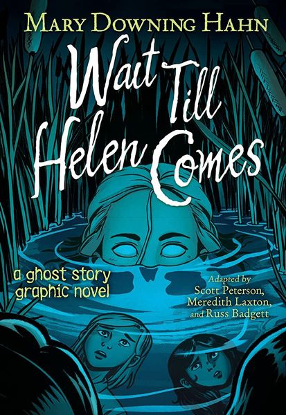 Wait till Helen Comes (graphic Novel)