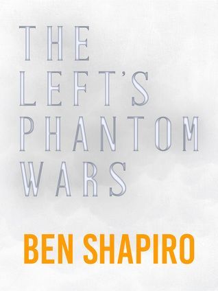 The Left's Phantom Wars