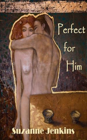 Perfect for Him