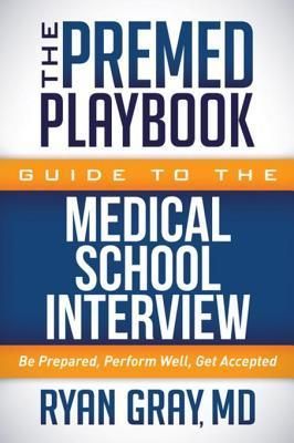 The Premed Playbook Guide to the Medical School Interview