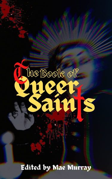 Book of Queer Saints