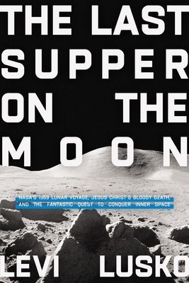 Last Supper on the Moon