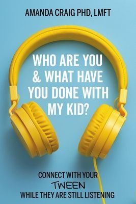 Who Are You and What Have You Done with My Kid? : 
