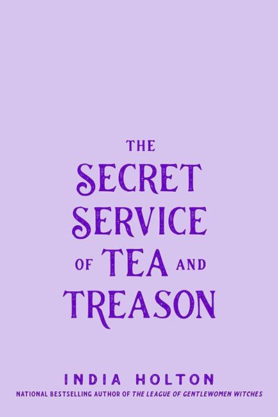 The Secret Service of Tea and Treason