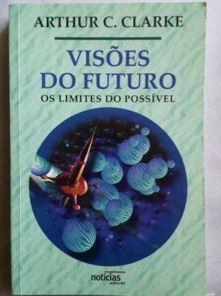 Visões do futuro: os limites do possível