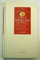 Veinte poemas de amor y una cancion desesperada ; cien sonetos de amor