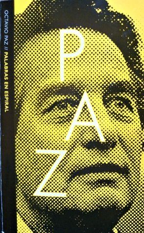 Octavio Paz palabras en espiral