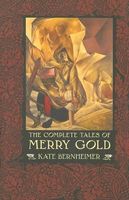 The Complete Tales of Merry Gold