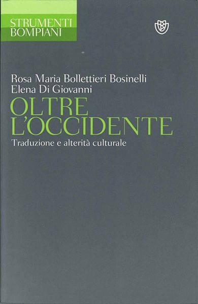 Oltre l'Occidente. Traduzione e alterità culturale