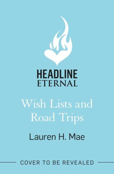 Wish Lists and Road Trips