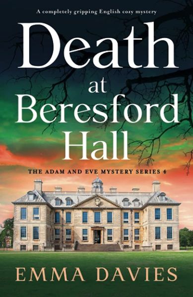 Death at Beresford Hall: A Completely Gripping English Cozy Mystery