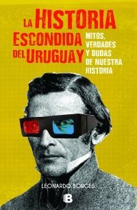 La historia escondida del Uruguay