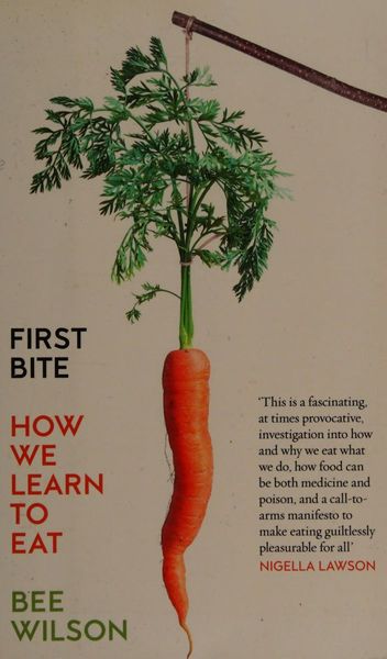 First Bite: How We Learn to Eat