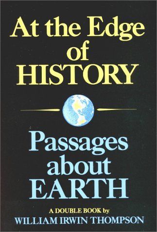 At the Edge of History and Passages about Earth