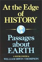 At the Edge of History and Passages about Earth