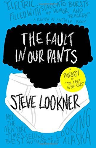 The Fault in Our Pants: a Parody of the Fault in Our Stars