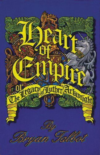 Heart Of Empire: The Legacy Of Luther Arkwright 2nd Edition