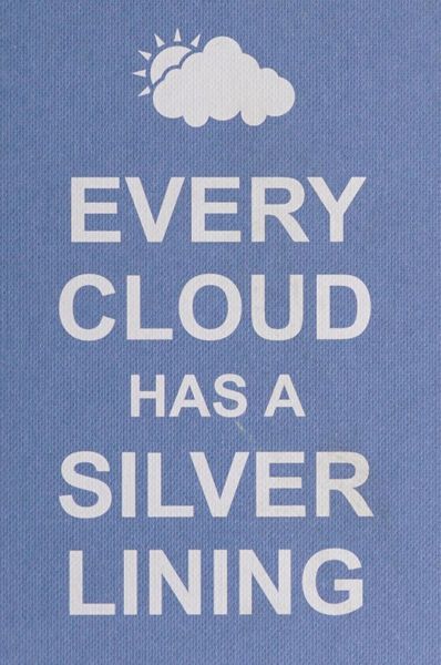 Every Cloud Has a Silver Lining