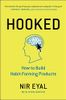 Hooked:how to Build Habit-Forming Products