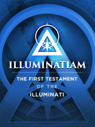 Illuminatiam: the First Testament of the Illuminati