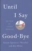 Until I Say Good-Bye