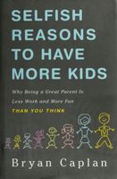 Selfish Reasons to Have More Kids
