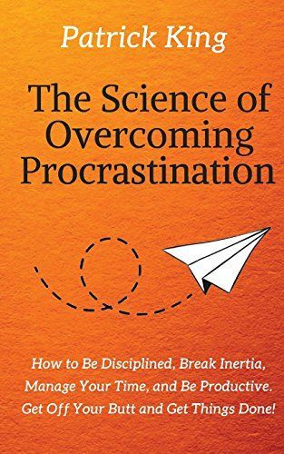 The Science of Overcoming Procrastination