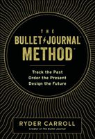 The Bullet Journal Method