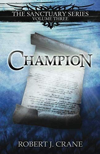 Champion: the Sanctuary Series, Volume Three